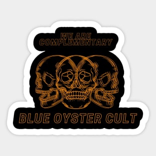 we are complementary BLUE OYSTER CULT Sticker